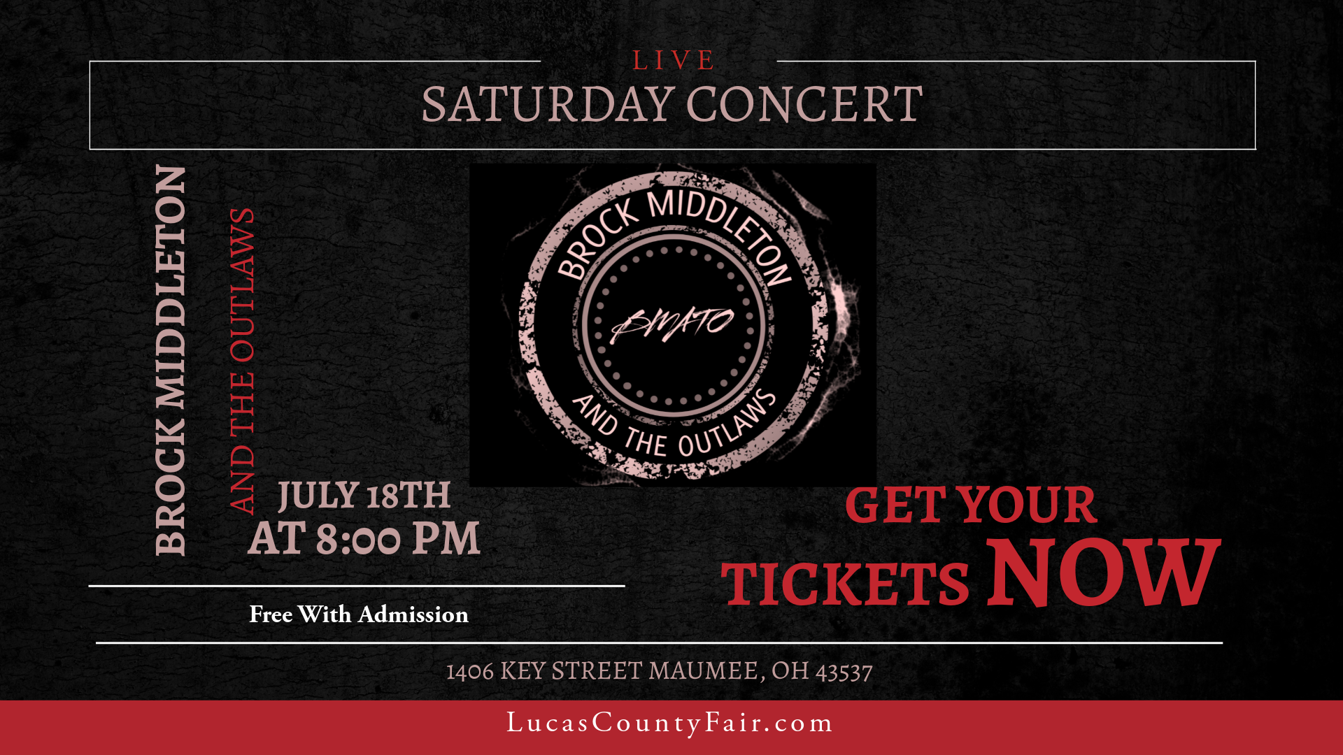 Promotional graphic for the Lucas County Fair Saturday Concert featuring Brock Middleton and The Outlaws performing live on July 18th at 8:00 PM. The design includes the band logo, concert details, “Get Your Tickets Now,” and “Free With Admission” text on a dark textured background.